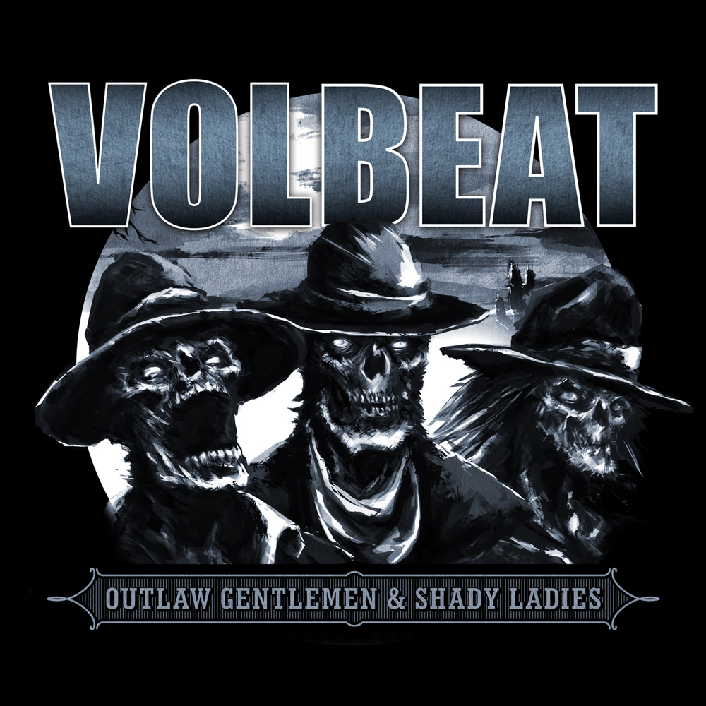 Shady ladies. Volbeat обложка. Volbeat - 2013 - Outlaw Gentlemen & Shady Ladies. Volbeat 2021 обложка к CD.