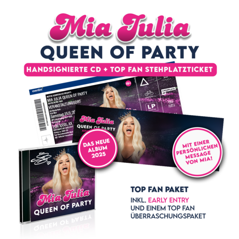 Queen Of Party - Frankfurt/Main von Mia Julia - Handsignierte CD + Top Fan Stehplatzticket jetzt im Bravado Store