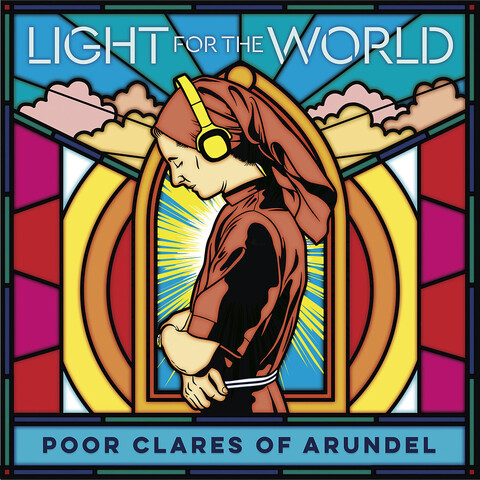 Light For The World von Poor Clares of Arundel - CD jetzt im Bravado Store