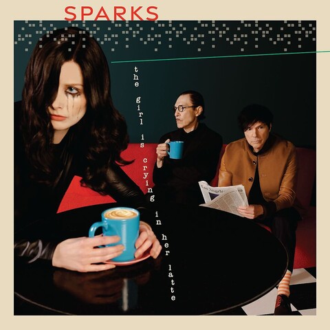 The Girl Is Crying In Her Latte von Sparks - CD jetzt im Bravado Store